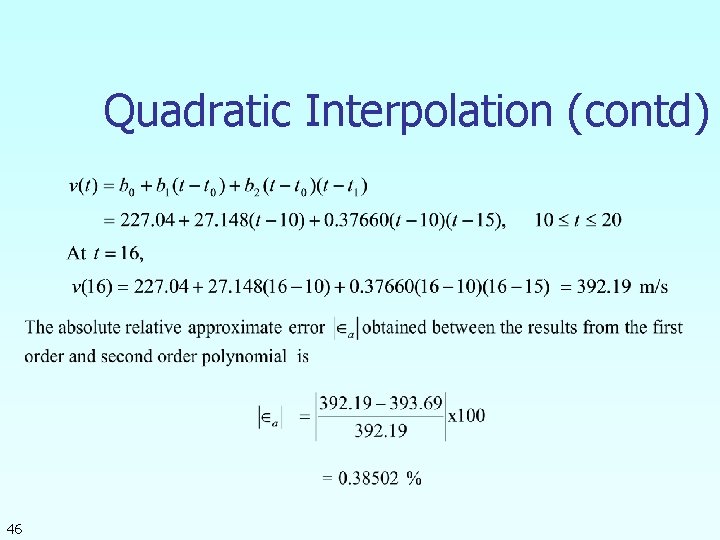 Quadratic Interpolation (contd) 46 