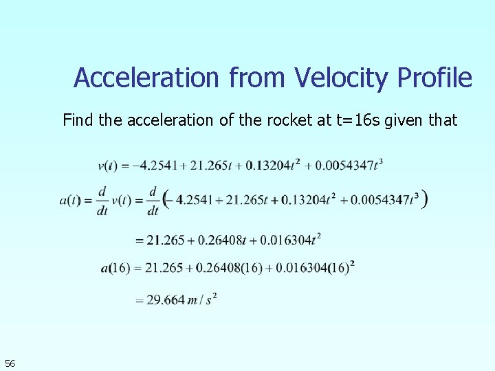 Acceleration from Velocity Profile Find the acceleration of the rocket at t=16 s given