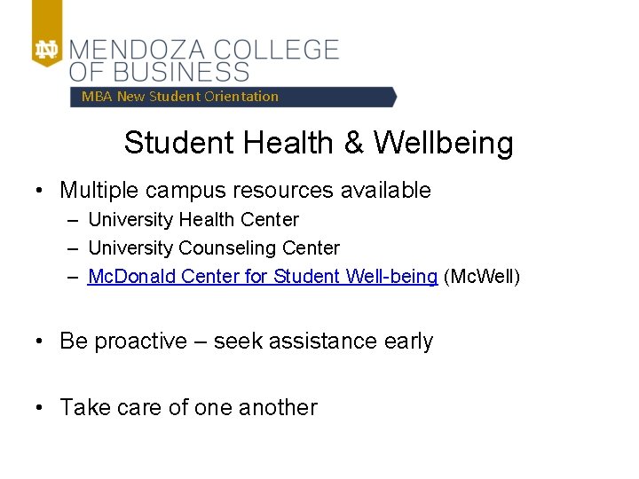 MBA New Student Orientation Student Health & Wellbeing • Multiple campus resources available –
