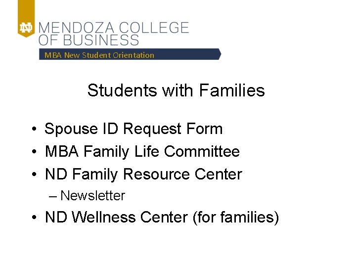 MBA New Student Orientation Students with Families • Spouse ID Request Form • MBA