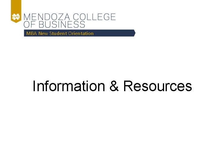 MBA New Student Orientation Information & Resources 