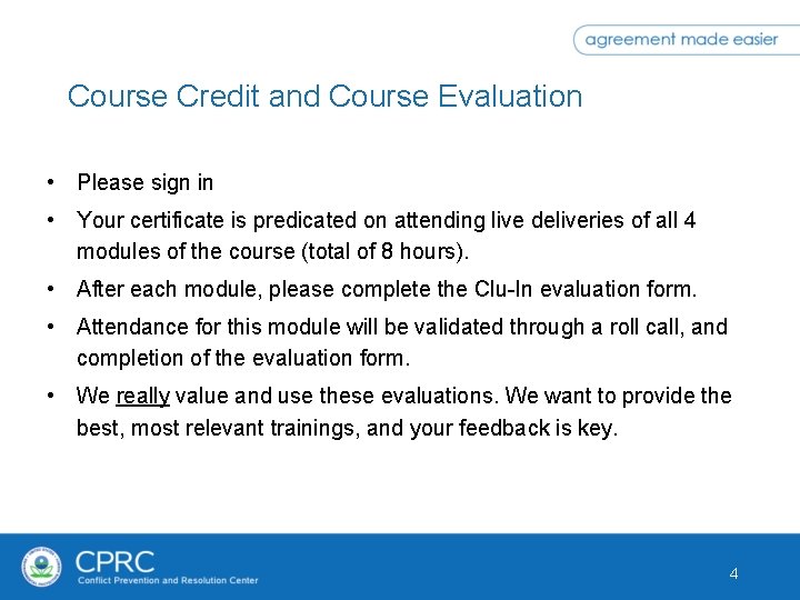 Course Credit and Course Evaluation • Please sign in • Your certificate is predicated