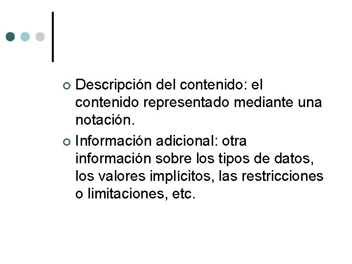 Descripción del contenido: el contenido representado mediante una notación. ¢ Información adicional: otra información Descripción del contenido: el contenido representado mediante una notación. ¢ Información adicional: otra información