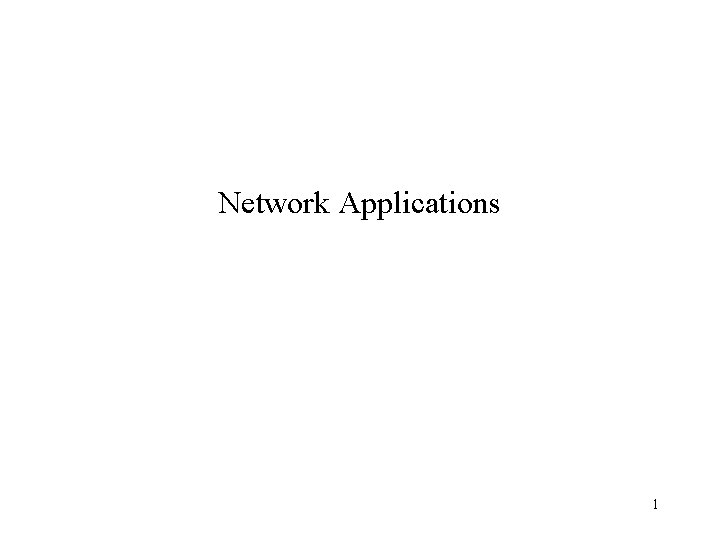 Network Applications 1 