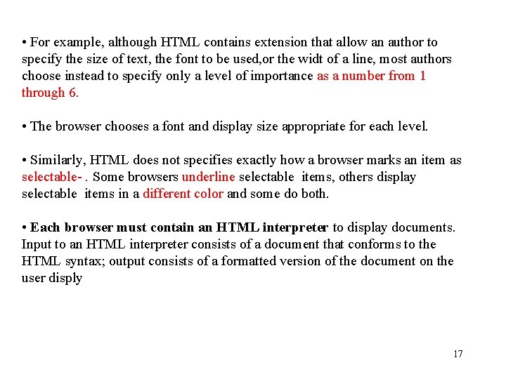  • For example, although HTML contains extension that allow an author to specify