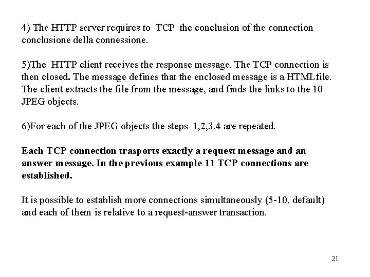 4) The HTTP server requires to TCP the conclusion of the connection conclusione della 4) The HTTP server requires to TCP the conclusion of the connection conclusione della
