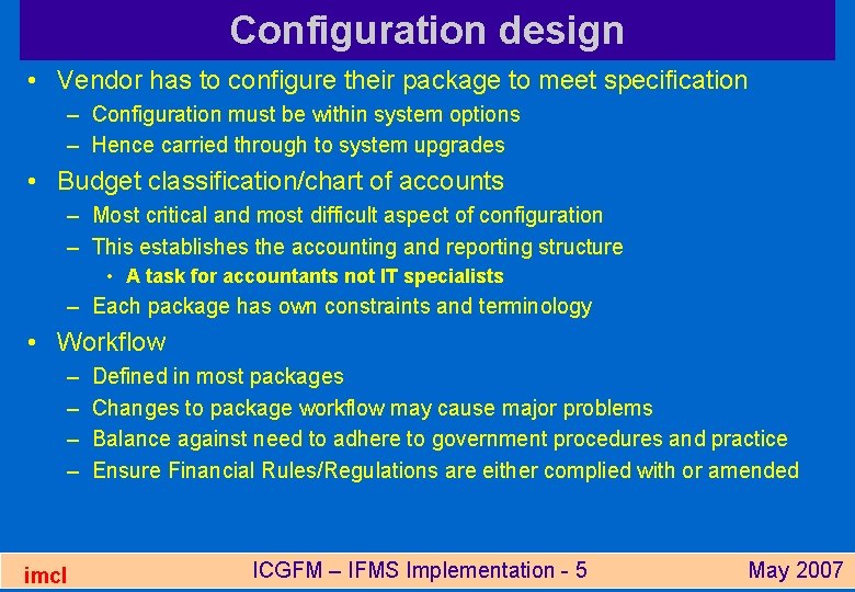 Configuration design • Vendor has to configure their package to meet specification – Configuration