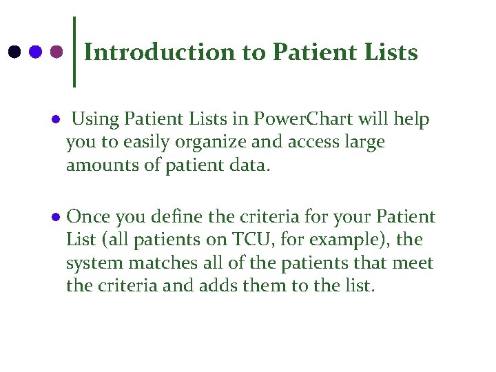 Introduction to Patient Lists l Using Patient Lists in Power. Chart will help you