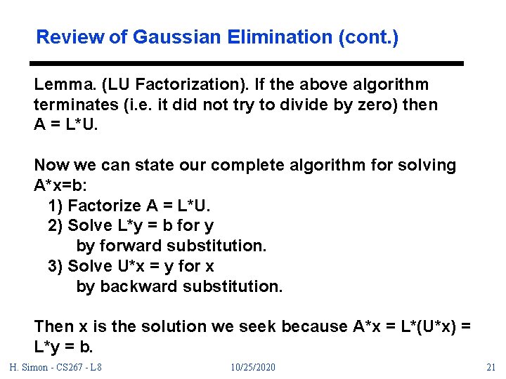 Review of Gaussian Elimination (cont. ) Lemma. (LU Factorization). If the above algorithm terminates