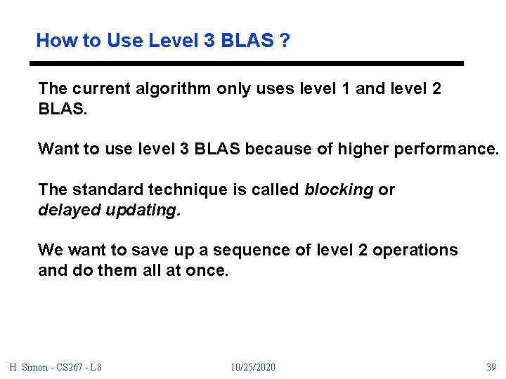 How to Use Level 3 BLAS ? The current algorithm only uses level 1