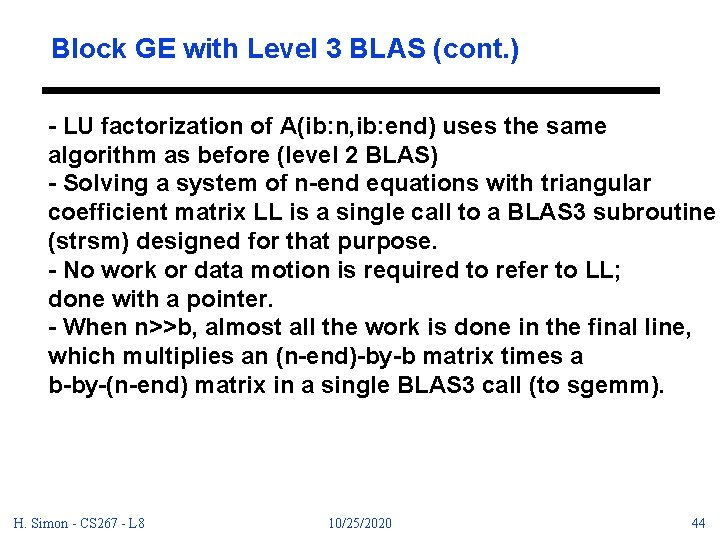 Block GE with Level 3 BLAS (cont. ) - LU factorization of A(ib: n,