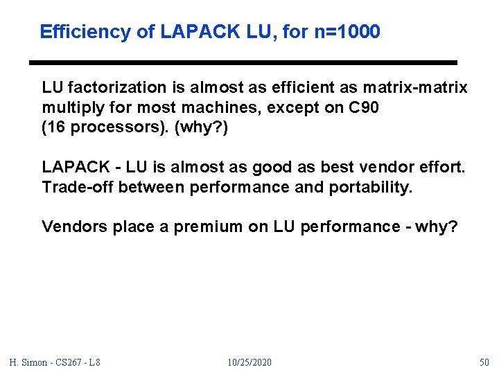 Efficiency of LAPACK LU, for n=1000 LU factorization is almost as efficient as matrix-matrix