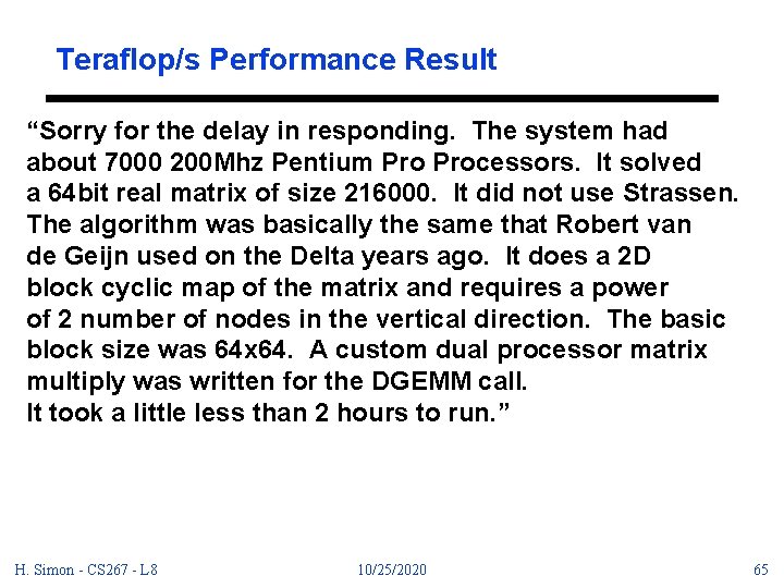 Teraflop/s Performance Result “Sorry for the delay in responding. The system had about 7000