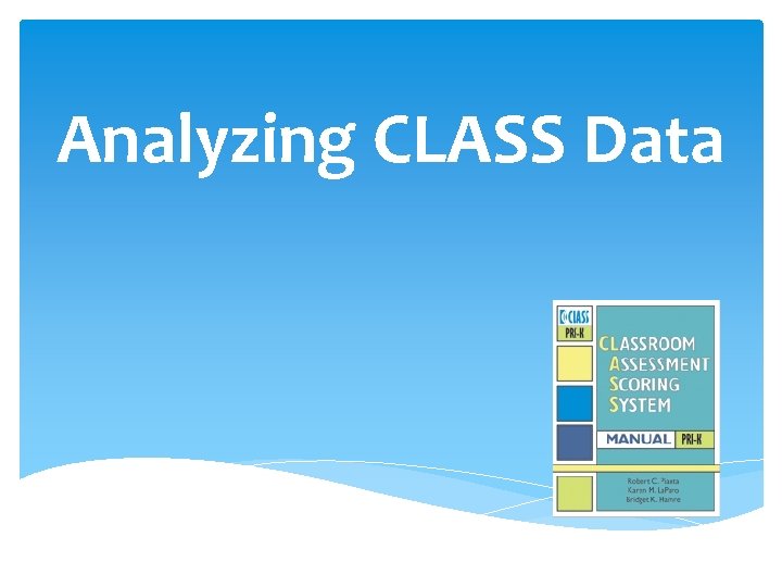 Analyzing CLASS Data 