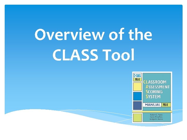 Overview of the CLASS Tool 