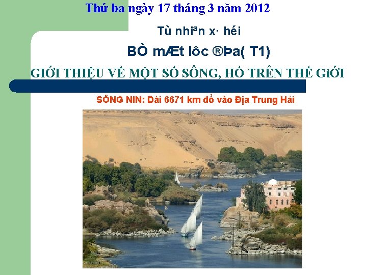 Thứ ba ngày 17 tháng 3 năm 2012 Tù nhiªn x· héi BÒ mÆt