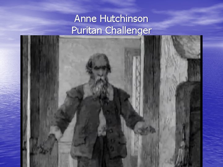 Anne Hutchinson Puritan Challenger 