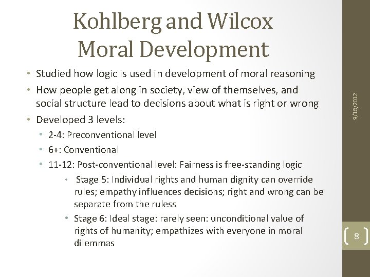 • Studied how logic is used in development of moral reasoning • How • Studied how logic is used in development of moral reasoning • How