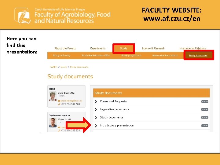 FACULTY WEBSITE: www. af. czu. cz/en Here you can find this presentation: FACULTY WEBSITE: www. af. czu. cz/en Here you can find this presentation: