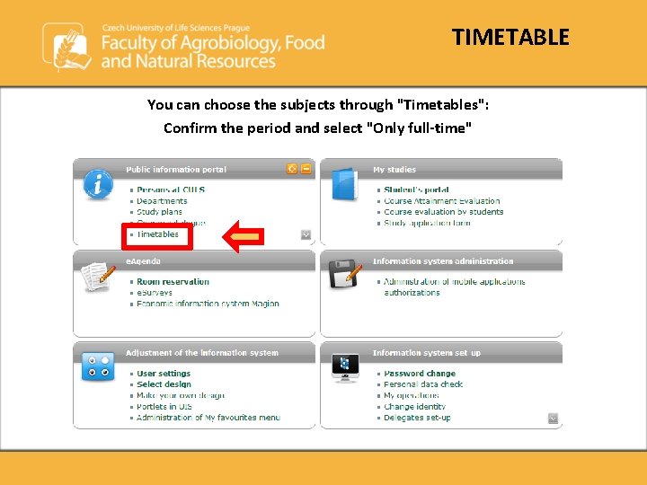 TIMETABLE You can choose the subjects through "Timetables": Confirm the period and select "Only TIMETABLE You can choose the subjects through "Timetables": Confirm the period and select "Only