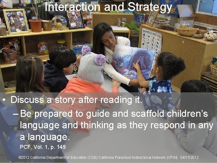 Interaction and Strategy 19 • Discuss a story after reading it. – Be prepared Interaction and Strategy 19 • Discuss a story after reading it. – Be prepared