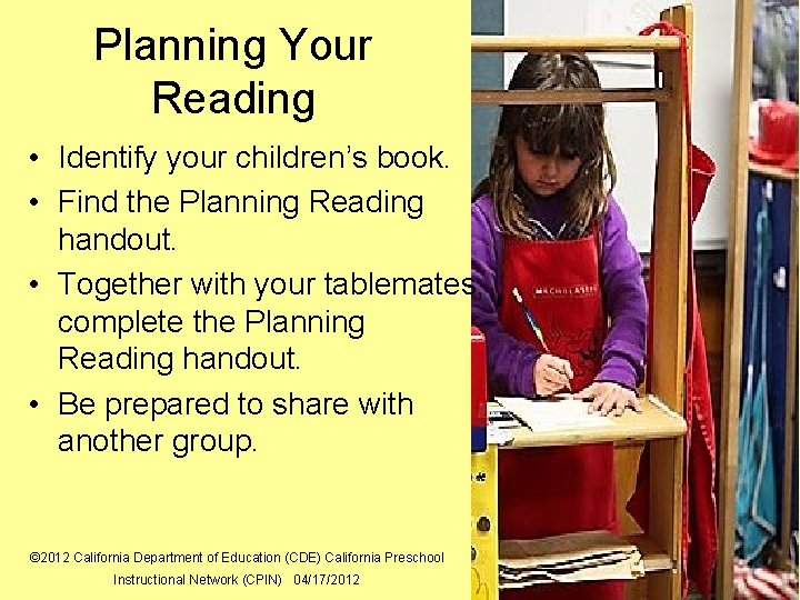 Planning Your Reading • Identify your children’s book. • Find the Planning Reading handout. Planning Your Reading • Identify your children’s book. • Find the Planning Reading handout.