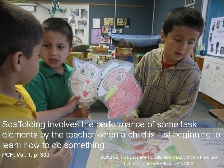 26 Scaffolding for Instruction Scaffolding involves the performance of some task elements by the 26 Scaffolding for Instruction Scaffolding involves the performance of some task elements by the