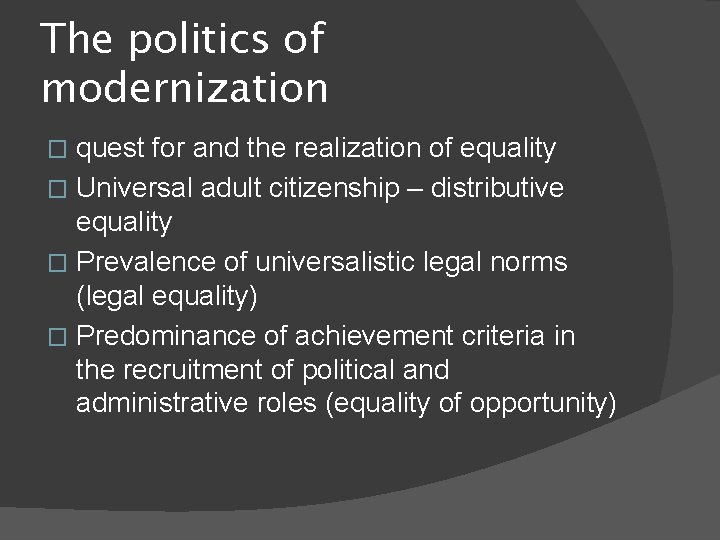 The politics of modernization quest for and the realization of equality � Universal adult