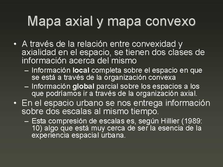 Mapa axial y mapa convexo • A través de la relación entre convexidad y