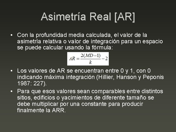 Asimetría Real [AR] • Con la profundidad media calculada, el valor de la asimetría