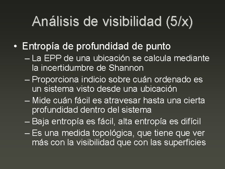 Análisis de visibilidad (5/x) • Entropía de profundidad de punto – La EPP de