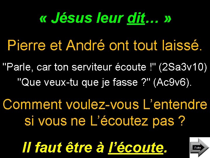 « Jésus leur dit… » Pierre et André ont tout laissé. "Parle, car « Jésus leur dit… » Pierre et André ont tout laissé. "Parle, car