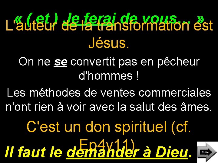 « ( et ) Je ferai de vous… » L'auteur de la transformation « ( et ) Je ferai de vous… » L'auteur de la transformation