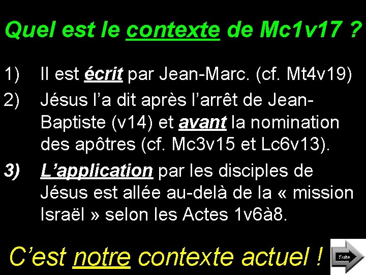 Quel est le contexte de Mc 1 v 17 ? 1) 2) 3) Il Quel est le contexte de Mc 1 v 17 ? 1) 2) 3) Il