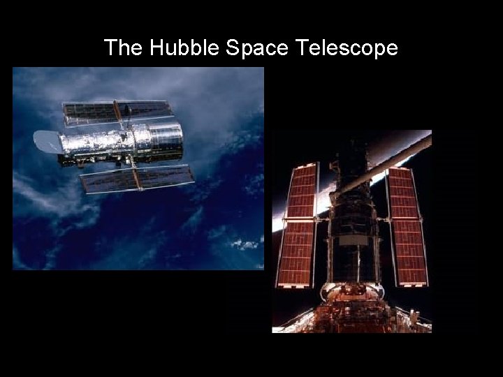 The Hubble Space Telescope 
