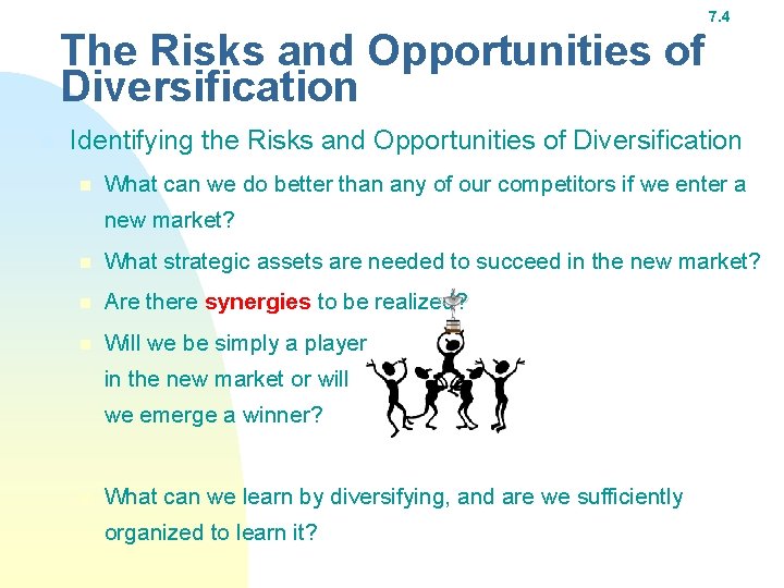 7. 4 The Risks and Opportunities of Diversification n Identifying the Risks and Opportunities