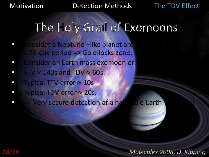 Motivation Detection Methods The TDV Effect The Holy Grail of Exomoons • • •