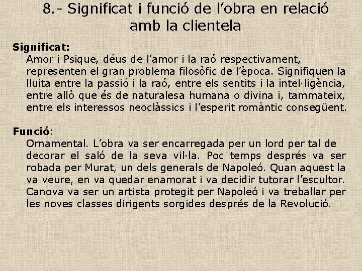 8. - Significat i funció de l’obra en relació amb la clientela Significat: Amor