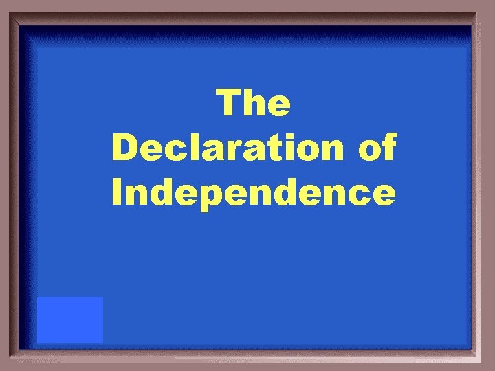 The Declaration of Independence 