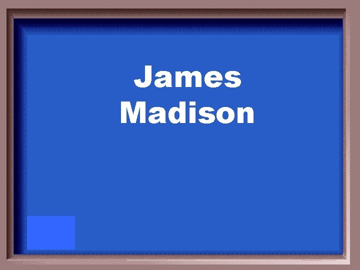 James Madison 