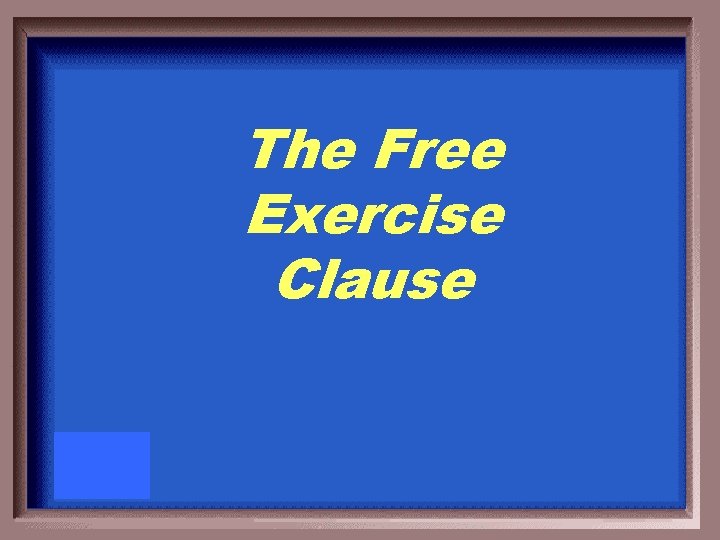 The Free Exercise Clause 