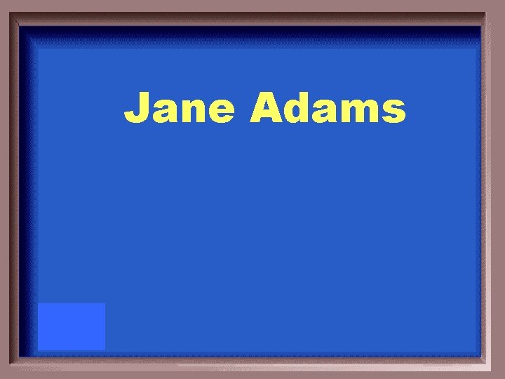 Jane Adams 