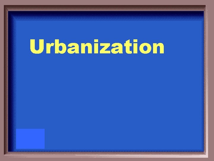 Urbanization 