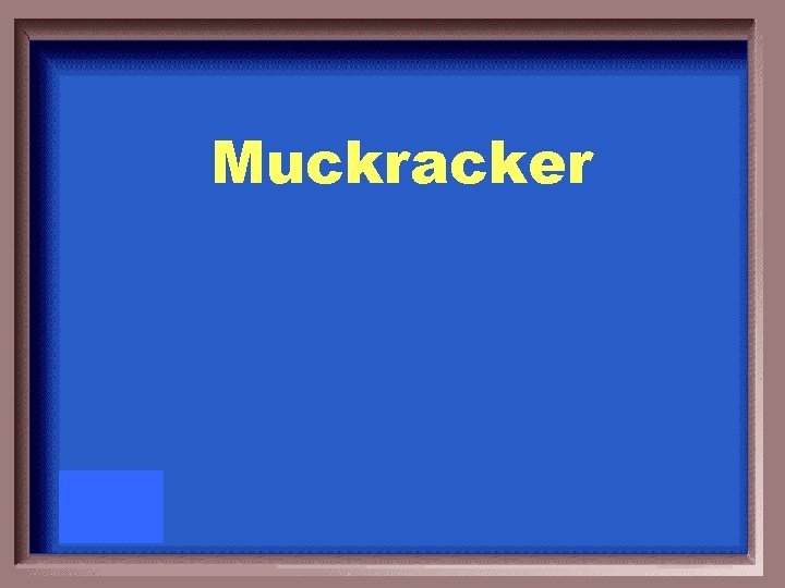 Muckracker 