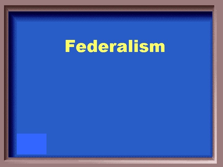 Federalism 