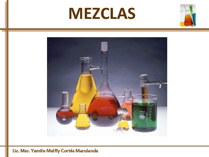 MEZCLAS Lic. Msc. Yamile Malffy Cortés Marulanda 