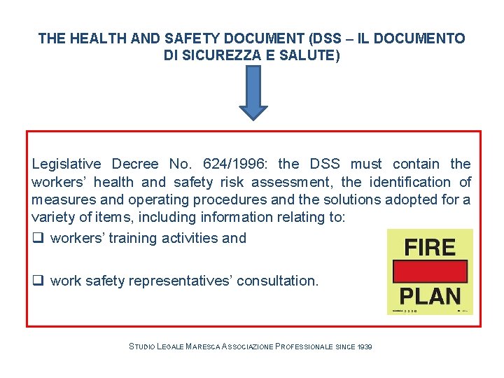 THE HEALTH AND SAFETY DOCUMENT (DSS – IL DOCUMENTO DI SICUREZZA E SALUTE) Legislative THE HEALTH AND SAFETY DOCUMENT (DSS – IL DOCUMENTO DI SICUREZZA E SALUTE) Legislative