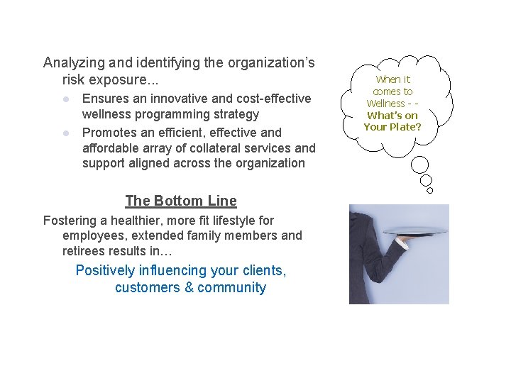 Analyzing and identifying the organization’s risk exposure. . . l l Ensures an innovative