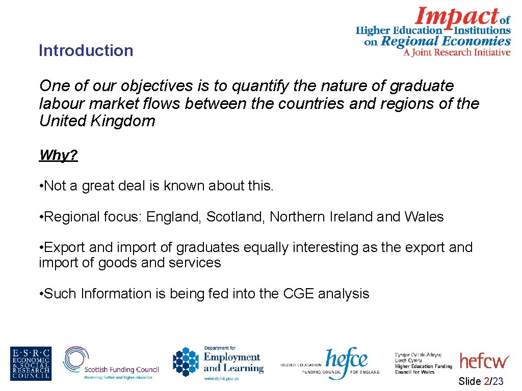 Introduction One of our objectives is to quantify the nature of graduate labour market