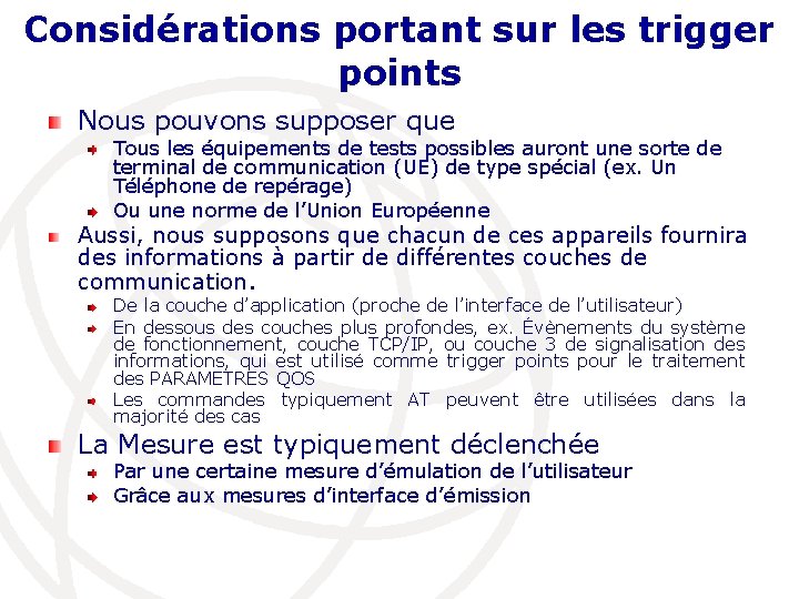 Considérations portant sur les trigger points Nous pouvons supposer que Tous les équipements de